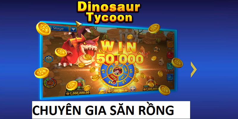 Chuyên Gia Săn Rồng